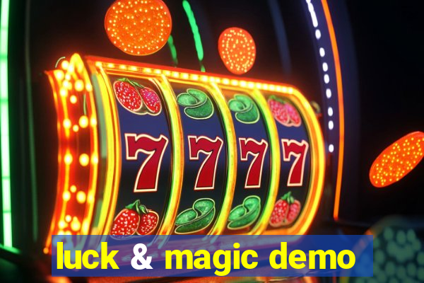 luck & magic demo